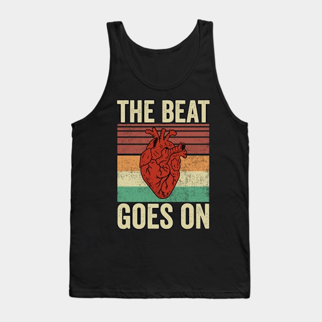 Heart Attack Survivor The Beat Goes On Funny Heart Surgery Tank Top by Visual Vibes